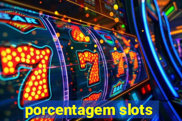 porcentagem slots